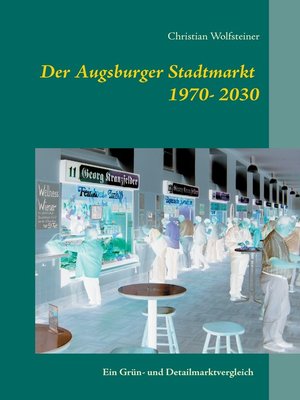 cover image of Der Augsburger Stadtmarkt im Vergleich